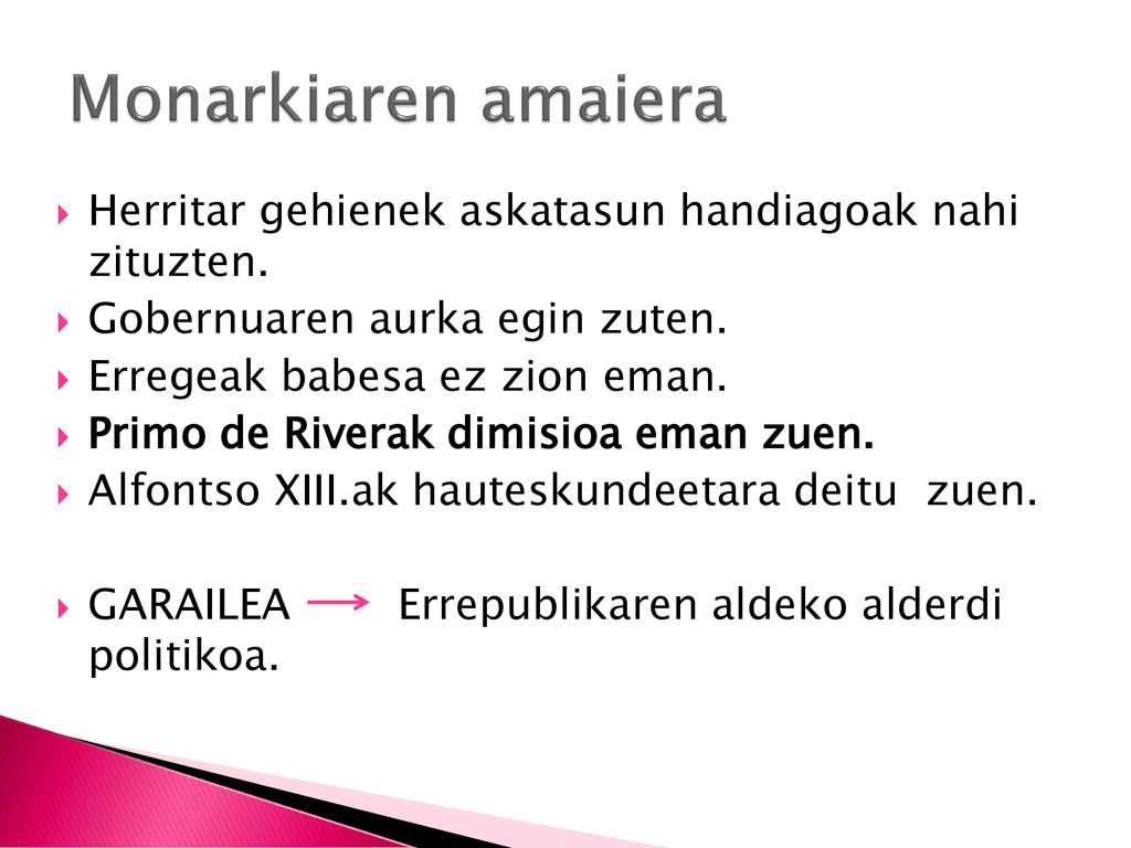 Monarkiaren amaiera Herritar gehienek askatasun handiagoak nahi zituzten. Gobernuaren aurka egin zuten.