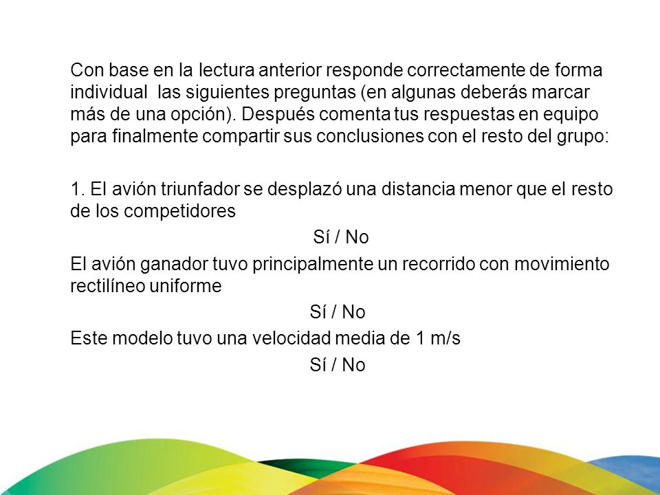Con base en la lectura anterior responde correctamente de forma individual las siguientes preguntas (en algunas deberás marcar más de una opción). Después comenta tus respuestas en equipo para finalmente compartir sus conclusiones con el resto del grupo: