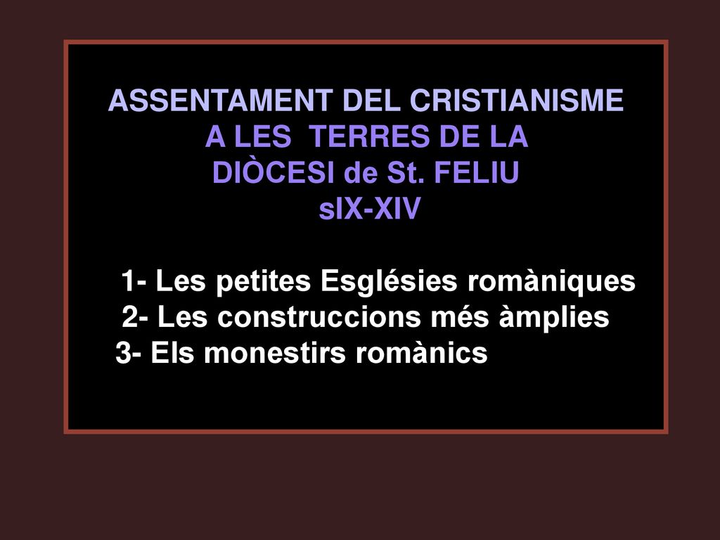 ASSENTAMENT DEL CRISTIANISME A LES TERRES DE LA DIÒCESI de St
