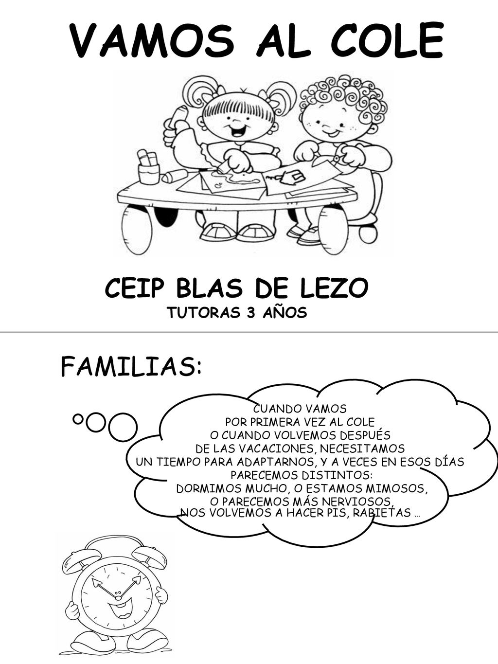 VAMOS AL COLE CEIP BLAS DE LEZO FAMILIAS: TUTORAS 3 AÑOS Cuando vamos