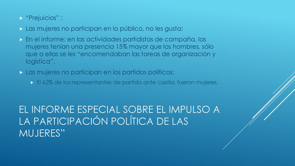 Prejuicios : Las mujeres no participan en lo público, no les gusta: