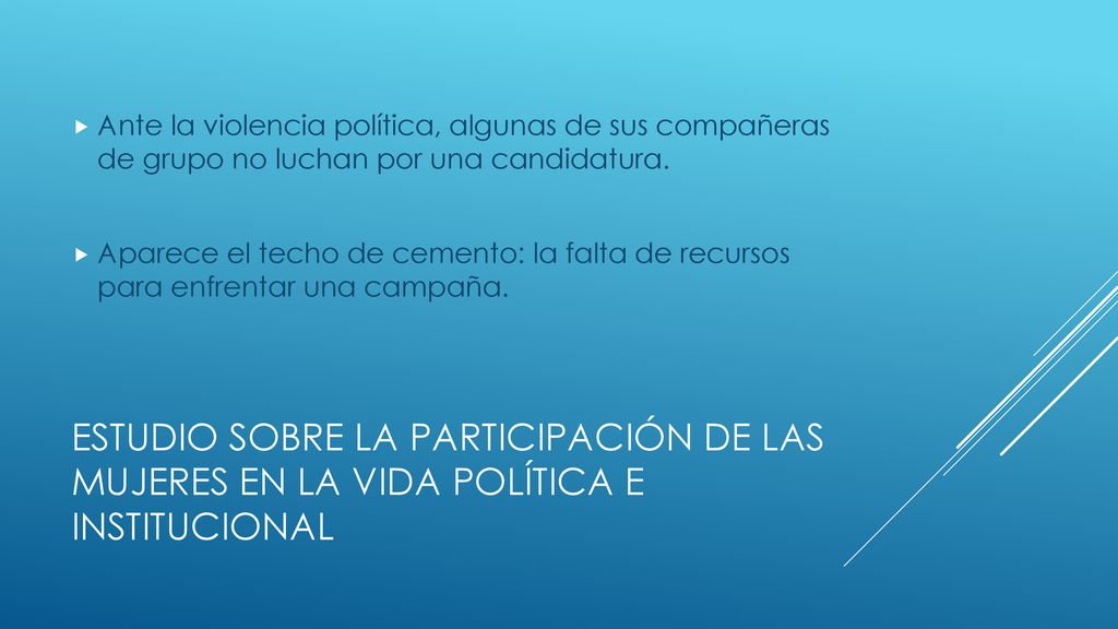 Ante la violencia política, algunas de sus compañeras de grupo no luchan por una candidatura.