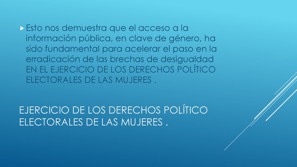EJERCICIO DE LOS DERECHOS POLÍTICO ELECTORALES DE LAS MUJERES .