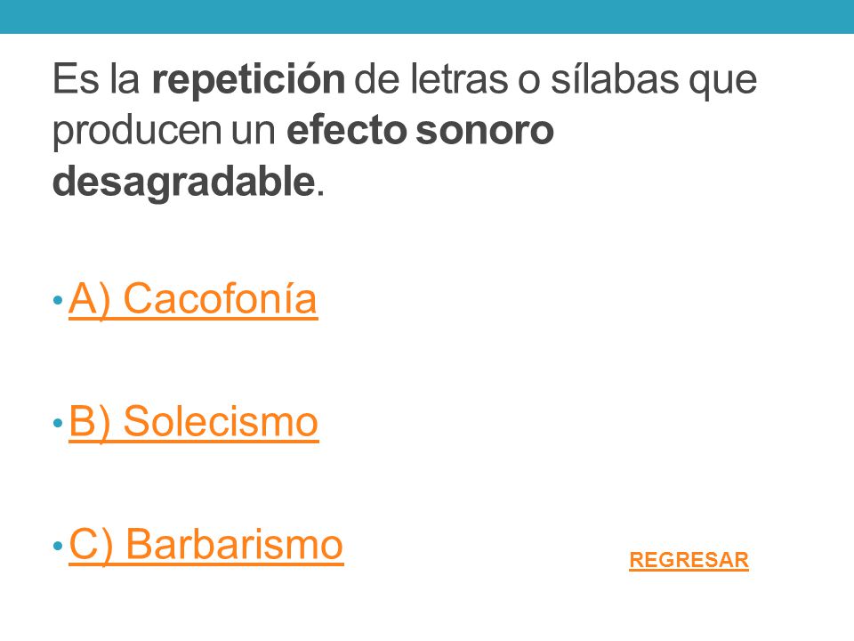 Es la repetición de letras o sílabas que producen un efecto sonoro desagradable.