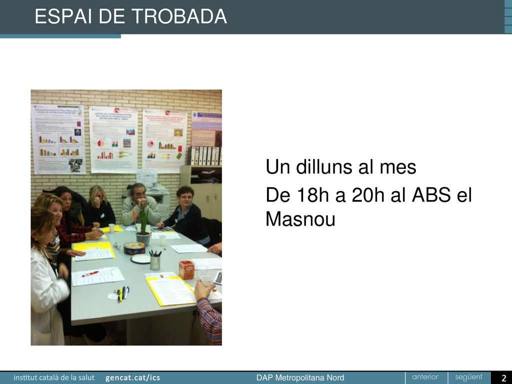 ESPAI DE TROBADA Un dilluns al mes De 18h a 20h al ABS el Masnou
