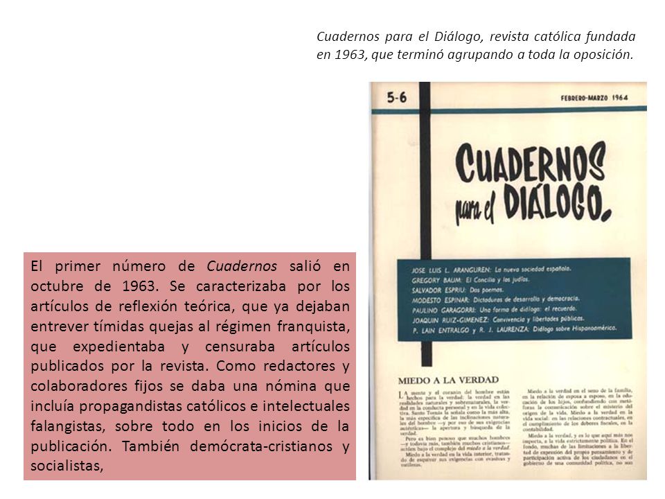 Cuadernos para el Diálogo, revista católica fundada en 1963, que terminó agrupando a toda la oposición.