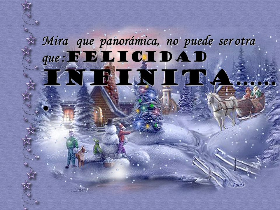 Mira que panorámica, no puede ser otra que :felicidad infinita…….