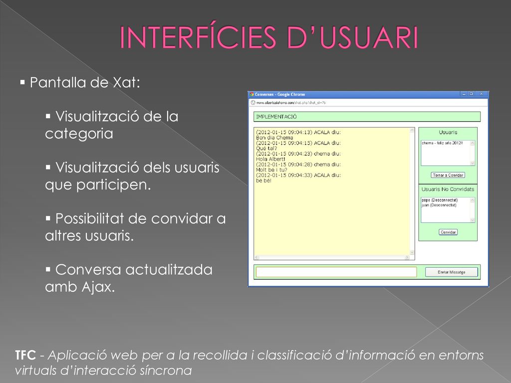 INTERFÍCIES D’USUARI Pantalla de Xat: Visualització de la categoria