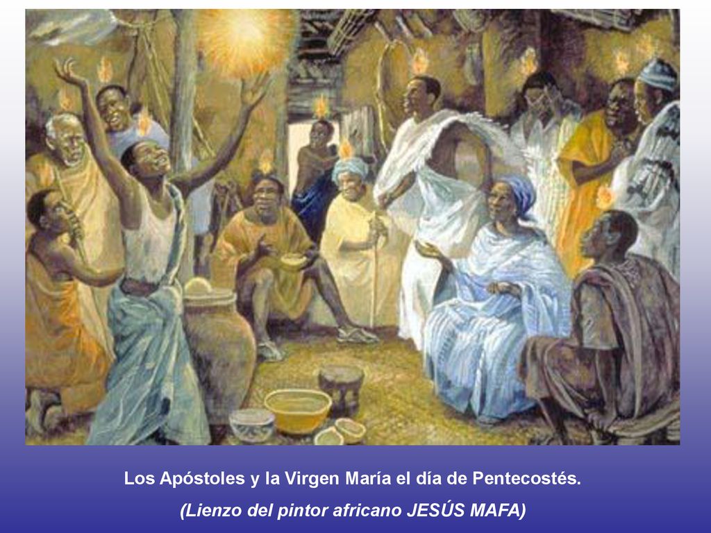 Los Apóstoles y la Virgen María el día de Pentecostés.