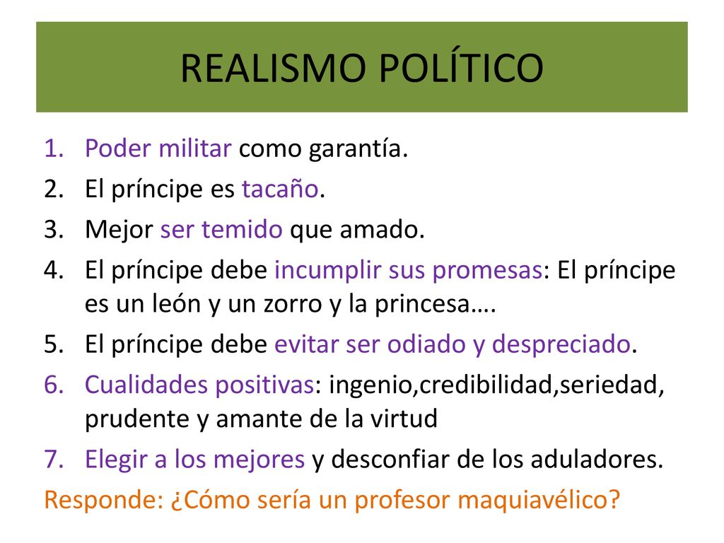 REALISMO POLÍTICO Poder militar como garantía. El príncipe es tacaño.