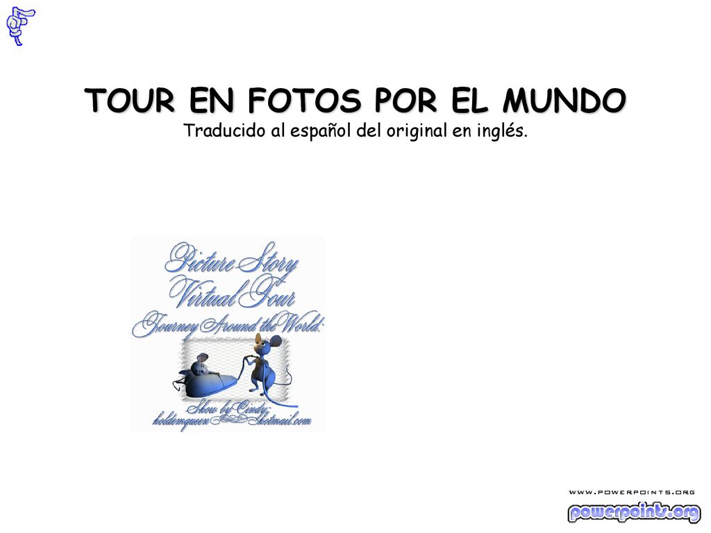 TOUR EN FOTOS POR EL MUNDO Traducido al español del original en inglés.