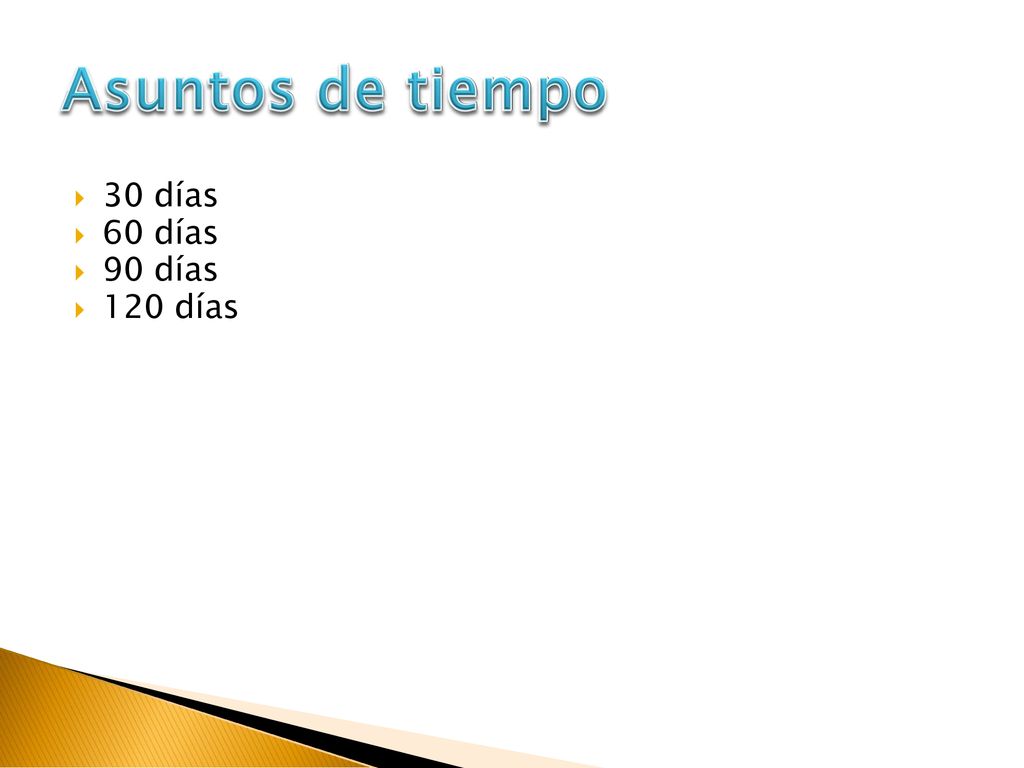 Asuntos de tiempo 30 días 60 días 90 días 120 días