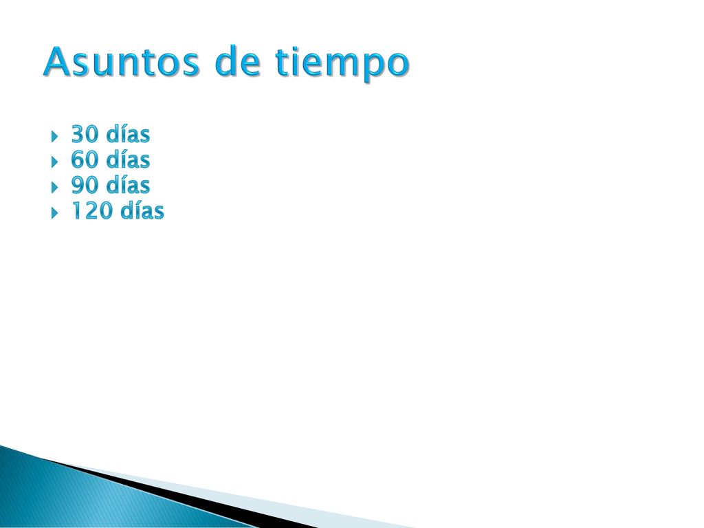 Asuntos de tiempo 30 días 60 días 90 días 120 días