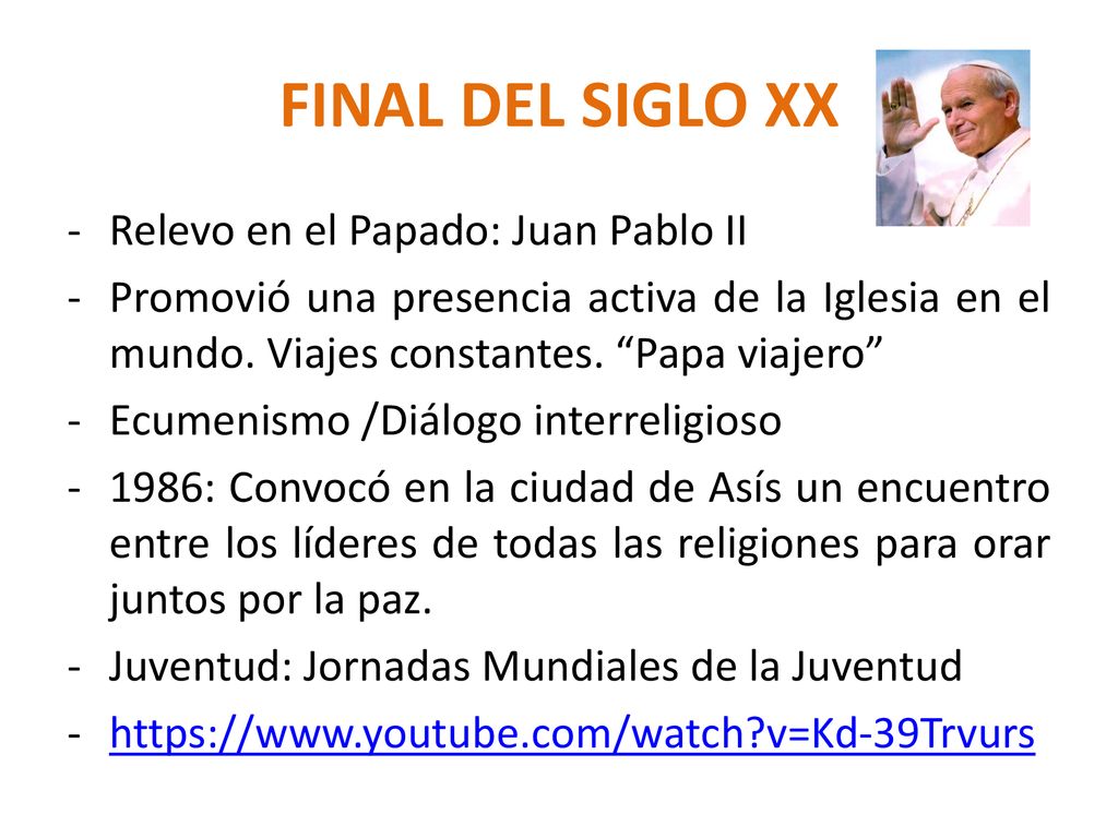 FINAL DEL SIGLO XX Relevo en el Papado: Juan Pablo II