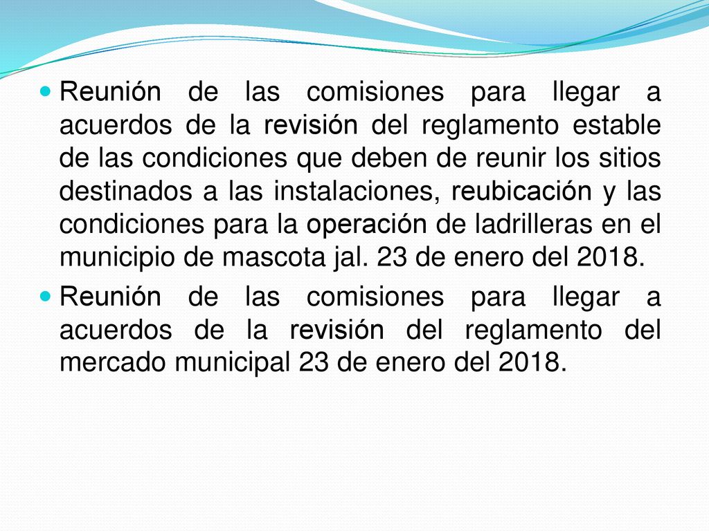 Reunión de las comisiones para llegar a acuerdos de la revisión del reglamento estable de las condiciones que deben de reunir los sitios destinados a las instalaciones, reubicación y las condiciones para la operación de ladrilleras en el municipio de mascota jal. 23 de enero del 2018.