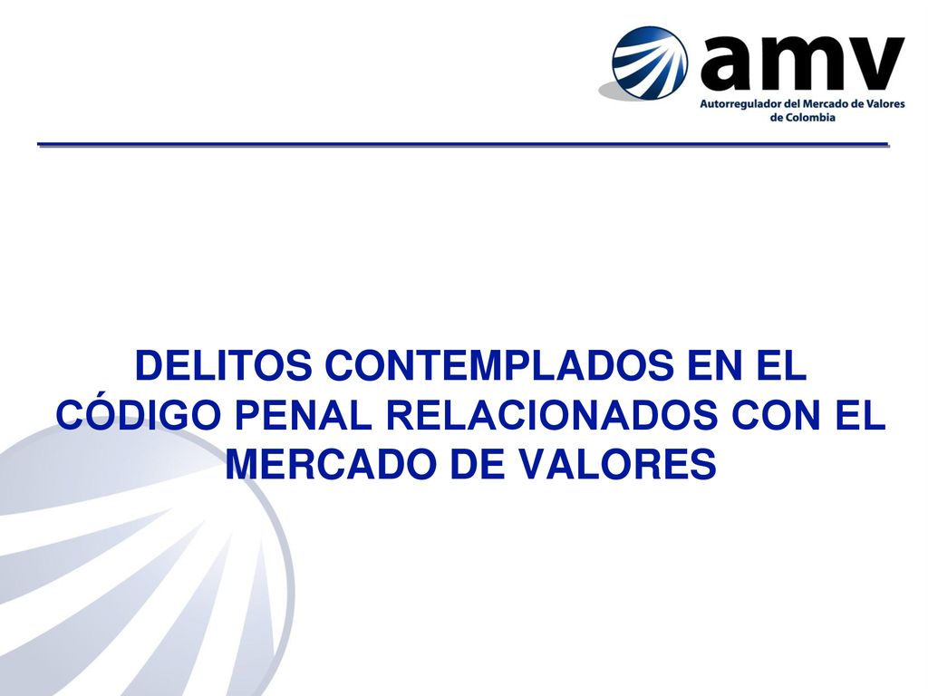 DELITOS CONTEMPLADOS EN EL CÓDIGO PENAL RELACIONADOS CON EL MERCADO DE VALORES