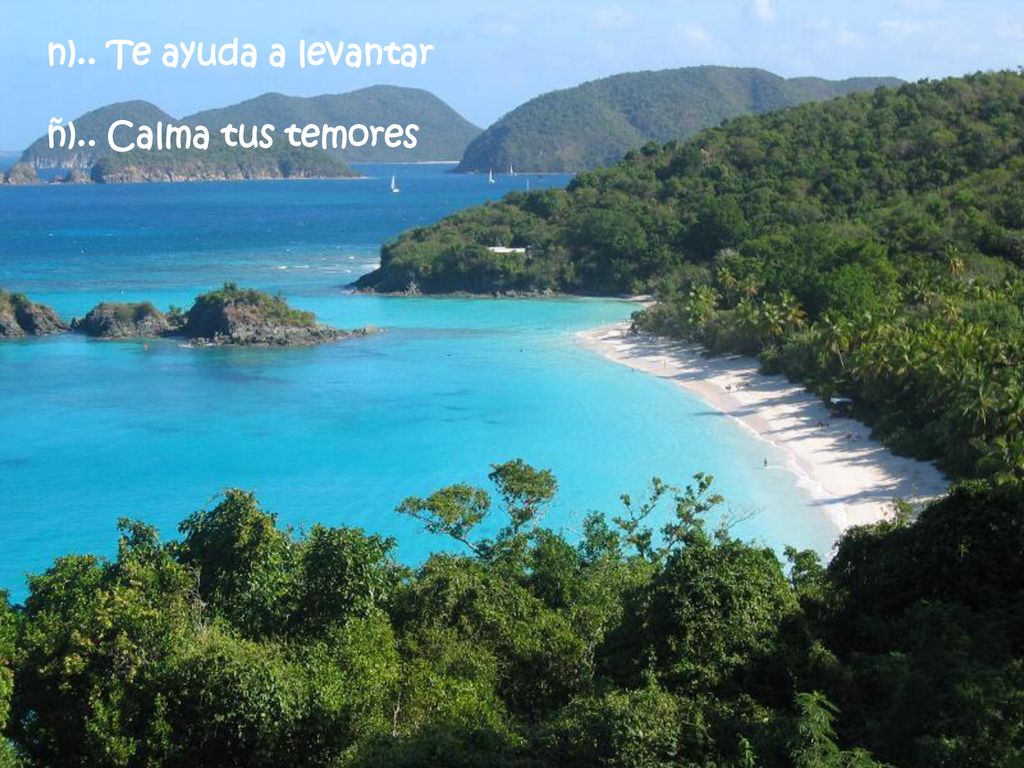 n).. Te ayuda a levantar ñ).. Calma tus temores