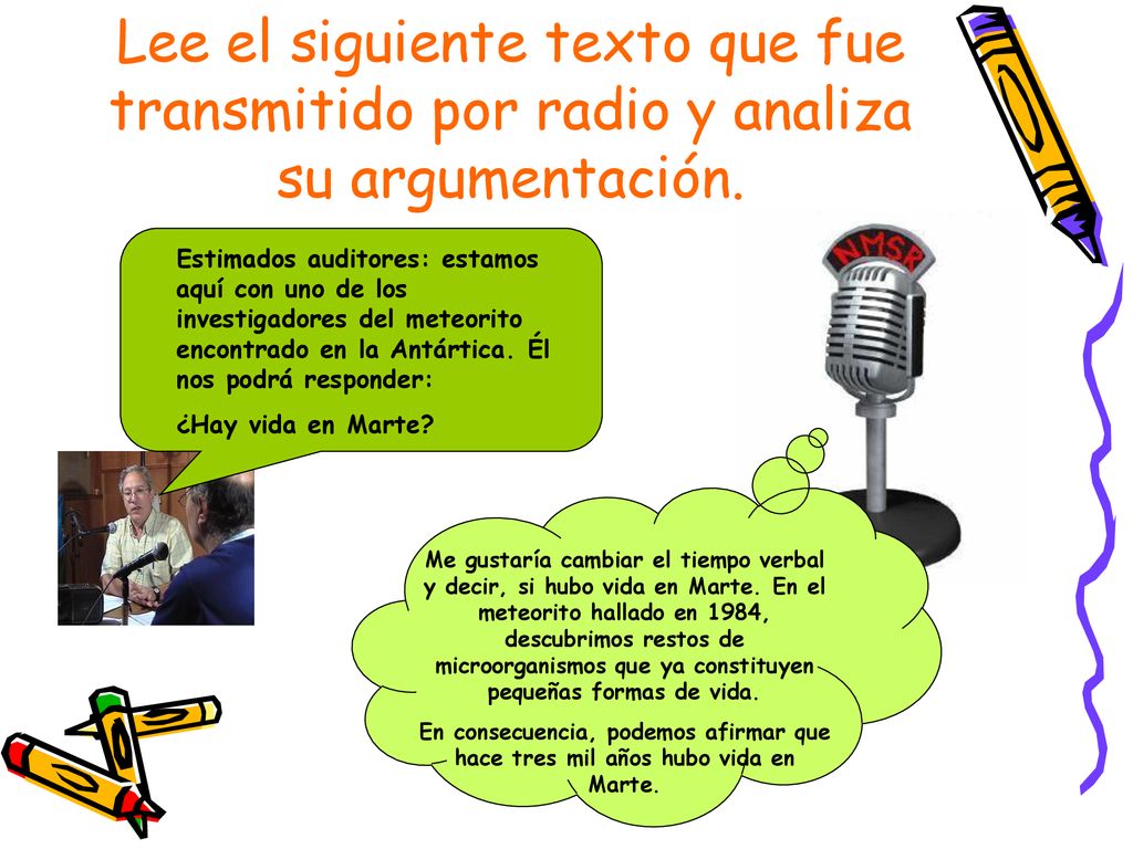 Lee el siguiente texto que fue transmitido por radio y analiza su argumentación.