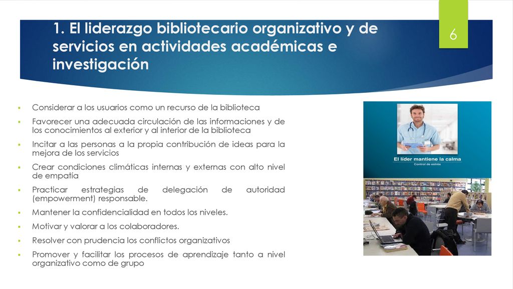 1. El liderazgo bibliotecario organizativo y de servicios en actividades académicas e investigación
