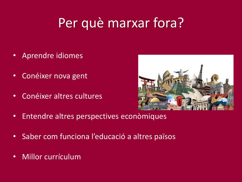 Per què marxar fora Aprendre idiomes Conéixer nova gent