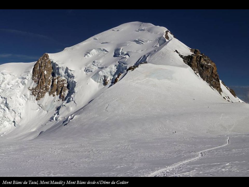 Mont Blanc du Tacul, Mont Maudit y Mont Blanc desde el Dôme du Goûter