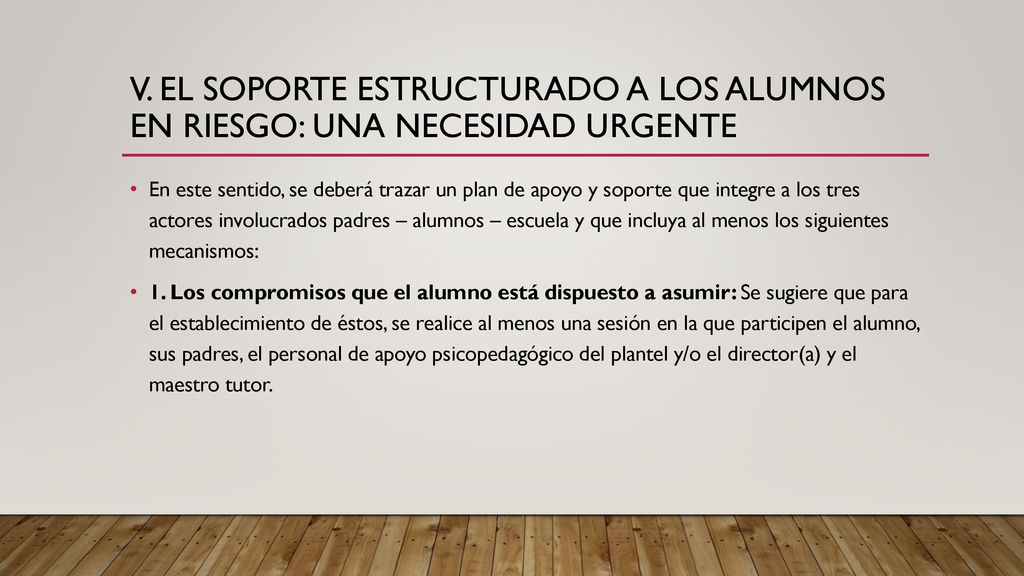 V. EL SOPORTE ESTRUCTURADO A LOS ALUMNOS EN RIESGO: UNA NECESIDAD URGENTE