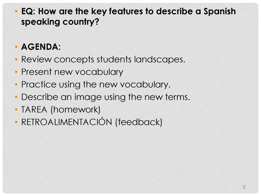 EQ: How are the key features to describe a Spanish speaking country