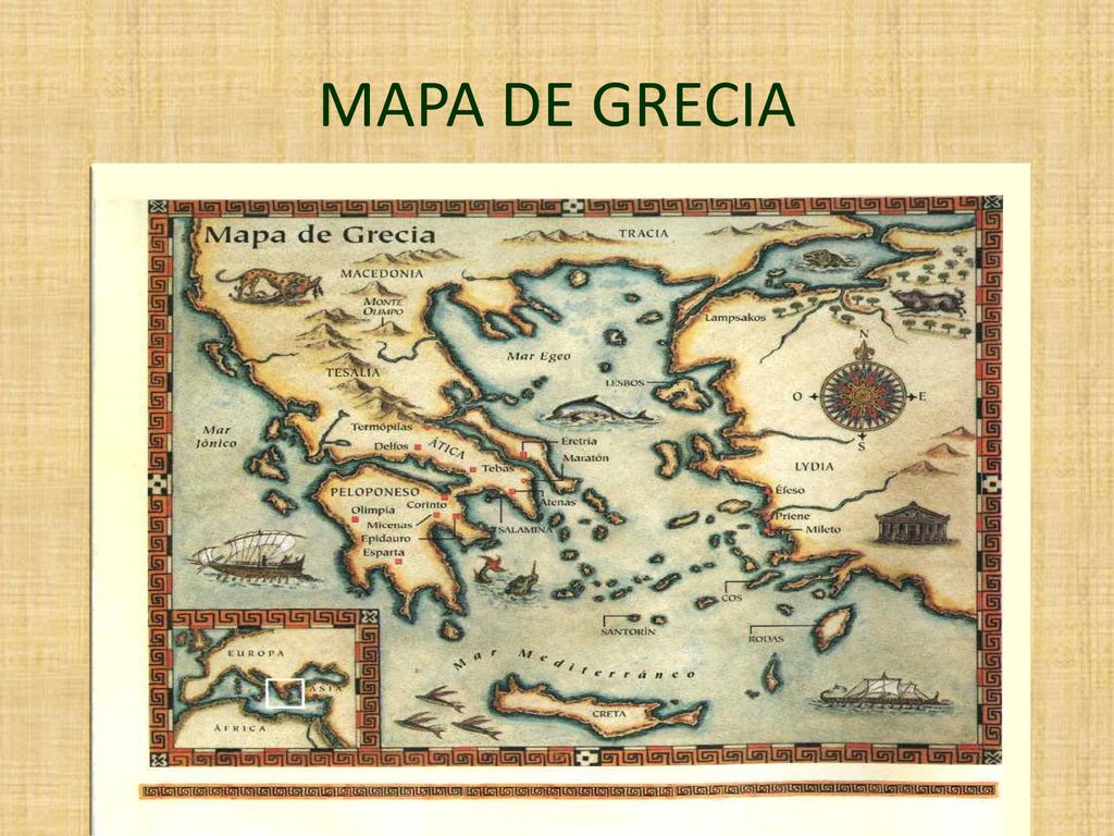 MAPA DE GRECIA Grecia está situada al este del mar Mediterráneo y ocupa actualmente la península del Peloponeso y algunos territorios más al norte.