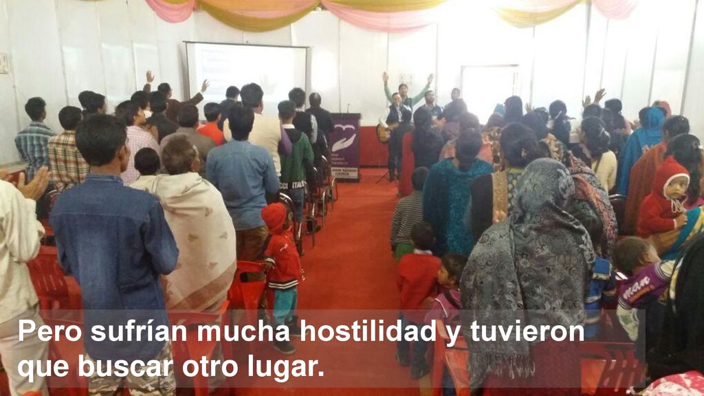 Pero sufrían mucha hostilidad y tuvieron que buscar otro lugar.