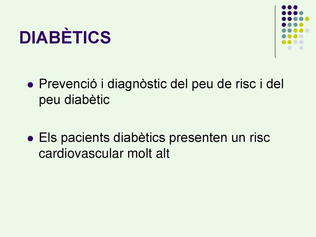 DIABÈTICS Prevenció i diagnòstic del peu de risc i del peu diabètic