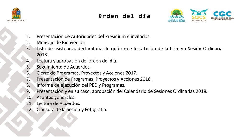Orden del día Presentación de Autoridades del Presídium e invitados.