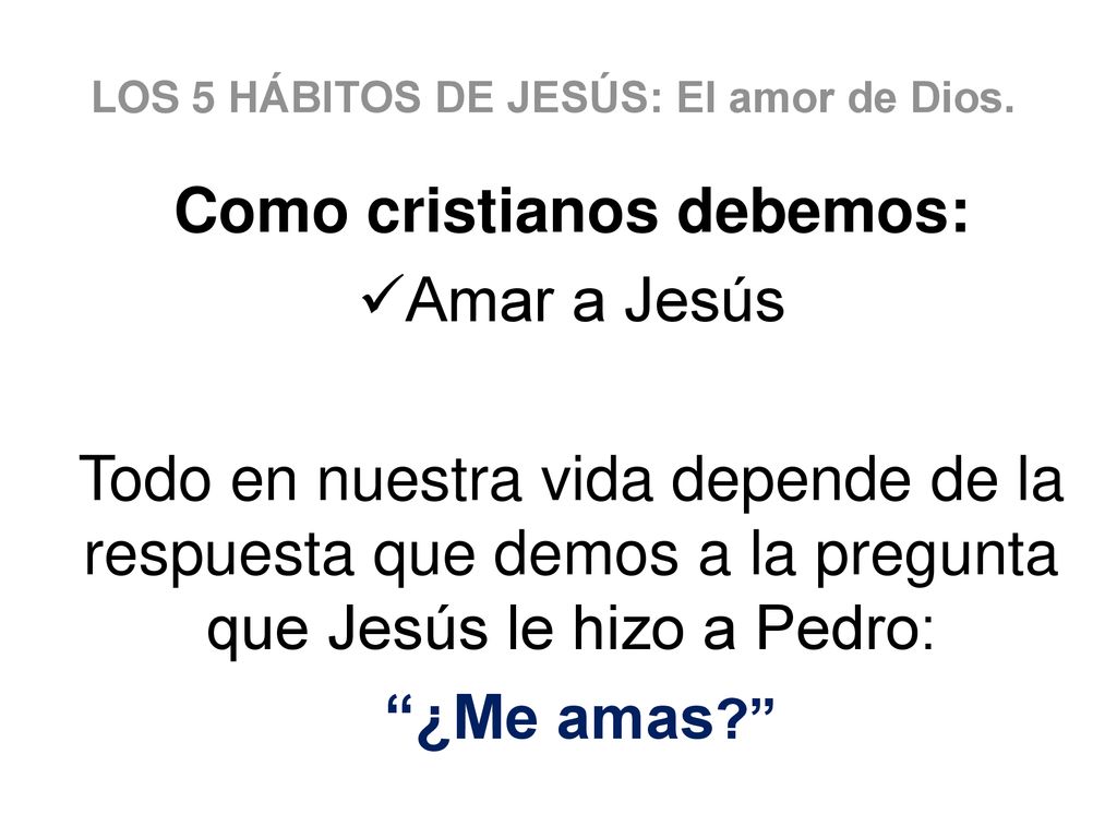 LOS 5 HÁBITOS DE JESÚS: El amor de Dios.