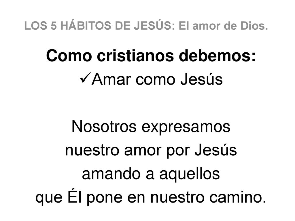 LOS 5 HÁBITOS DE JESÚS: El amor de Dios.