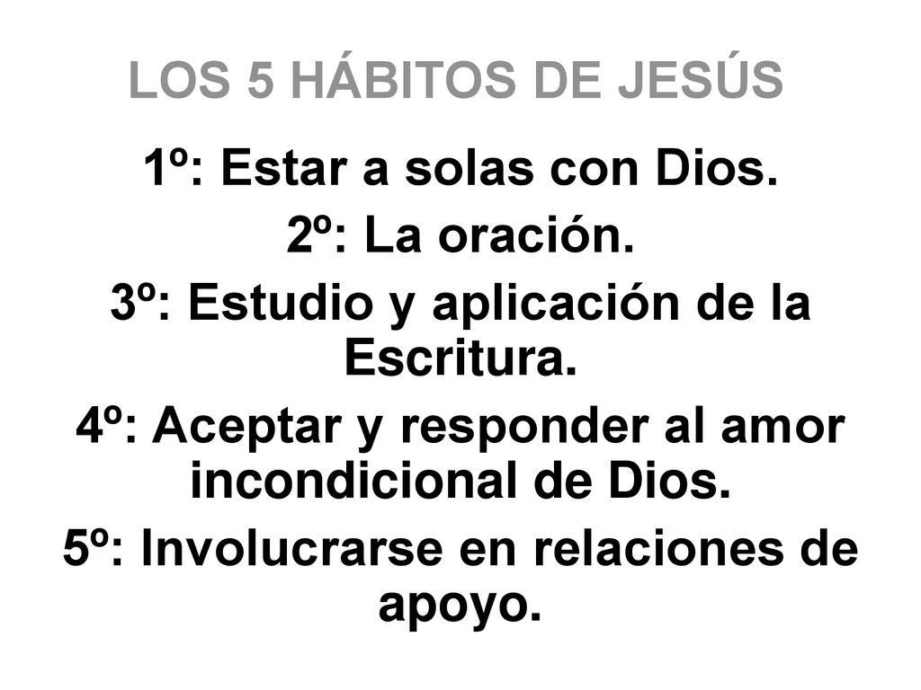 1º: Estar a solas con Dios. 2º: La oración.