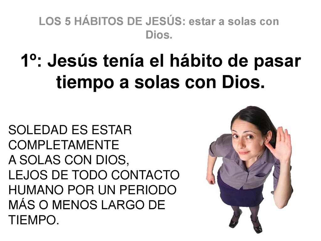 LOS 5 HÁBITOS DE JESÚS: estar a solas con Dios.