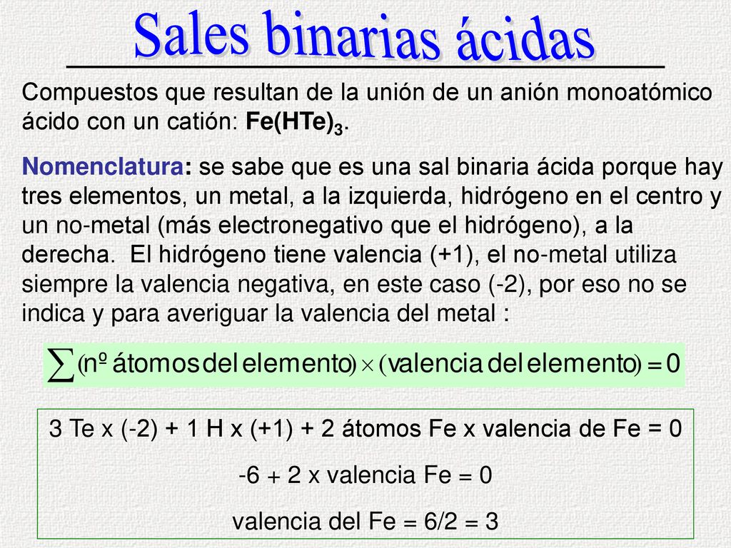 3 Te x (-2) + 1 H x (+1) + 2 átomos Fe x valencia de Fe = 0