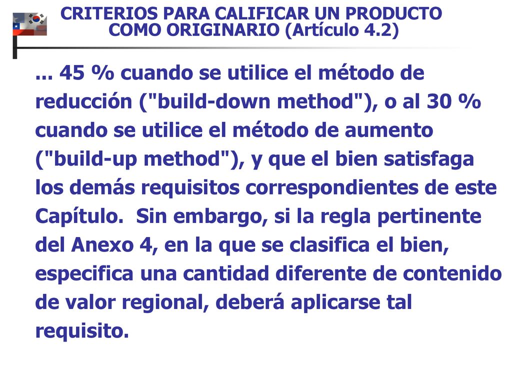 CRITERIOS PARA CALIFICAR UN PRODUCTO COMO ORIGINARIO (Artículo 4.2)