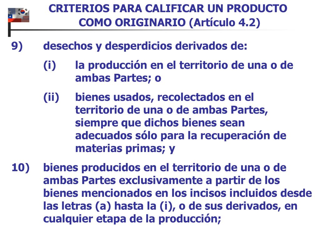 CRITERIOS PARA CALIFICAR UN PRODUCTO COMO ORIGINARIO (Artículo 4.2)