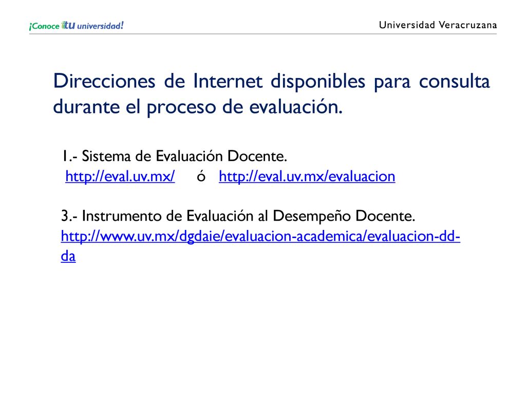 Direcciones de Internet disponibles para consulta durante el proceso de evaluación.
