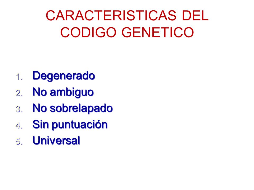 CARACTERISTICAS DEL CODIGO GENETICO