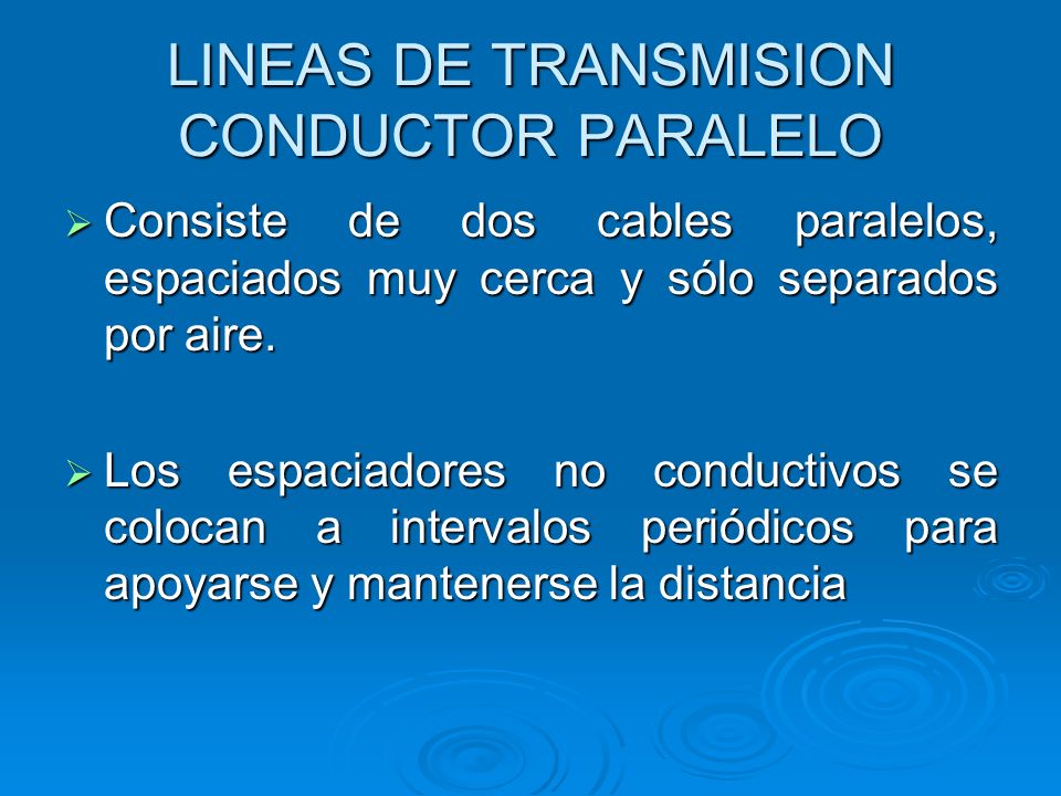 LINEAS DE TRANSMISION CONDUCTOR PARALELO