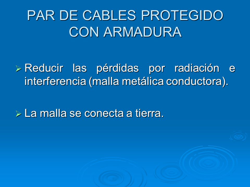 PAR DE CABLES PROTEGIDO CON ARMADURA