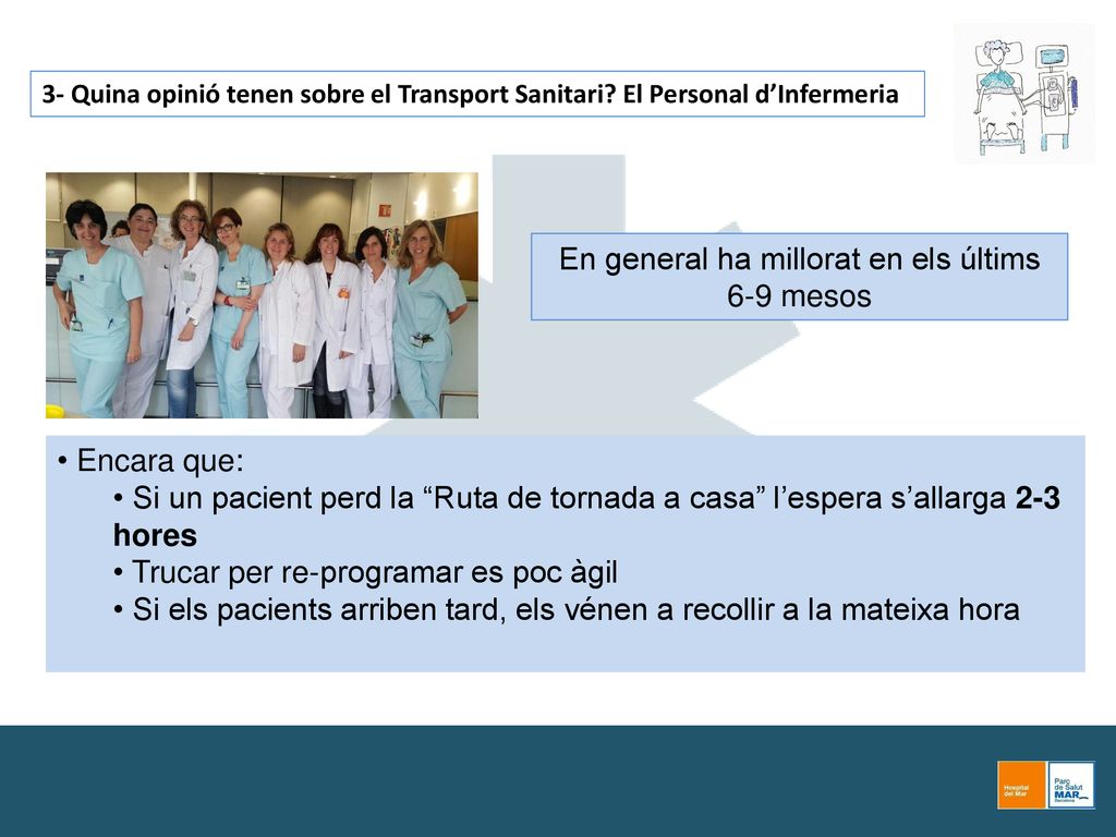En general ha millorat en els últims 6-9 mesos