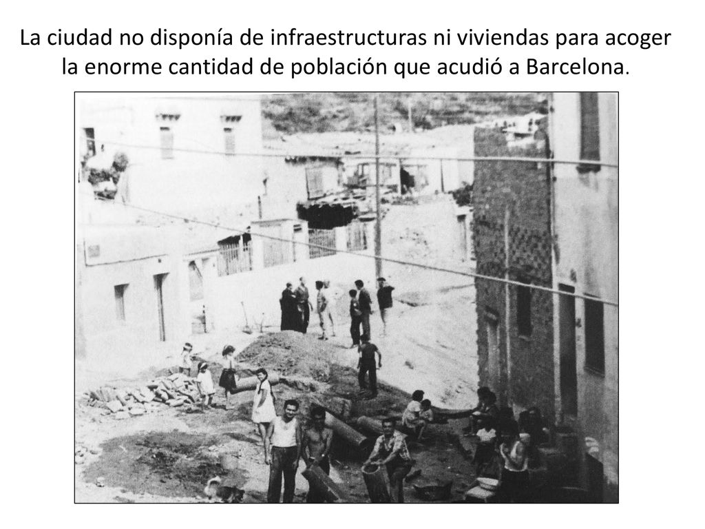 La ciudad no disponía de infraestructuras ni viviendas para acoger la enorme cantidad de población que acudió a Barcelona.