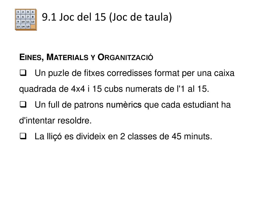 9.1 Joc del 15 (Joc de taula) Eines, Materials y Organització