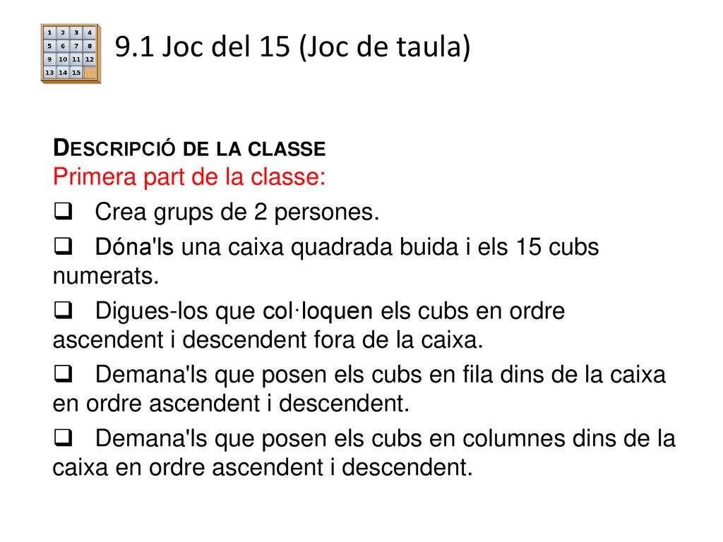 9.1 Joc del 15 (Joc de taula) Descripció de la classe