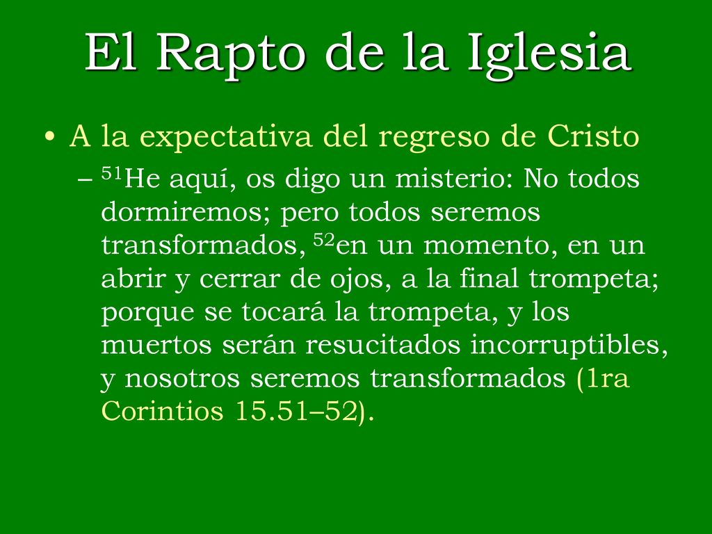 El Rapto de la Iglesia A la expectativa del regreso de Cristo