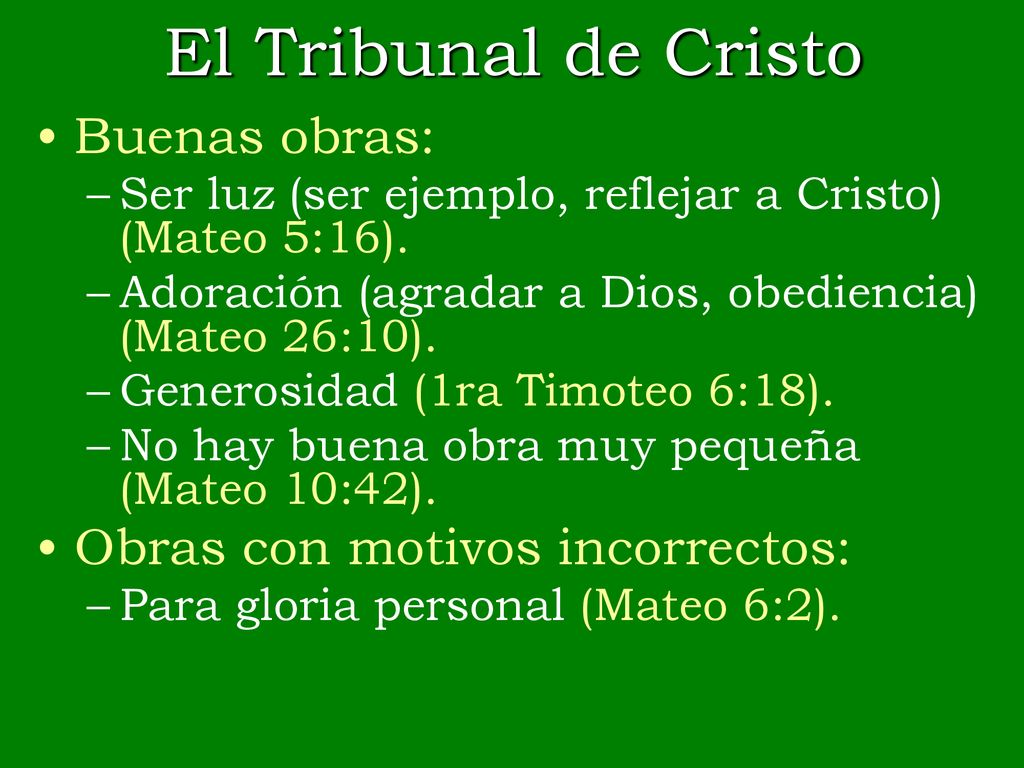 El Tribunal de Cristo Buenas obras: Obras con motivos incorrectos:
