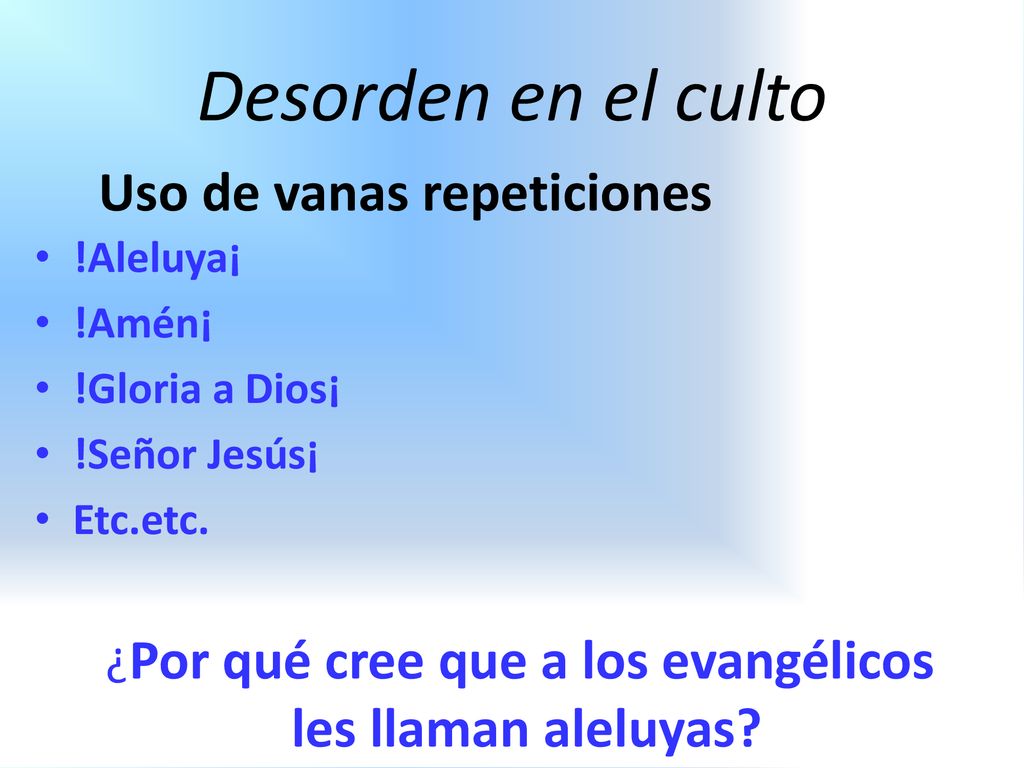 ¿Por qué cree que a los evangélicos les llaman aleluyas