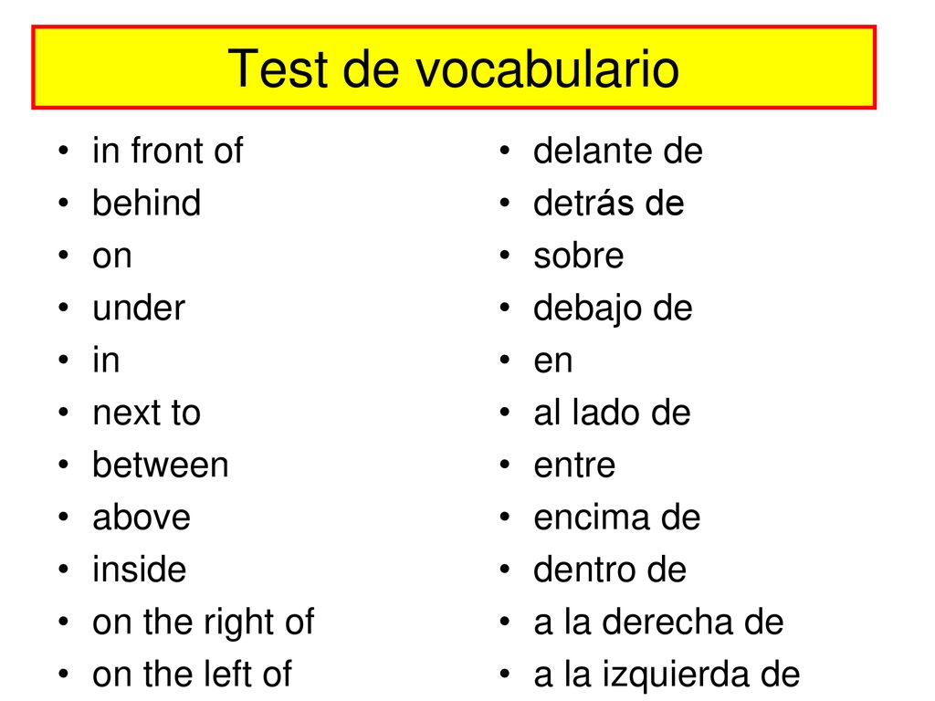 Test de vocabulario in front of behind on under in next to between